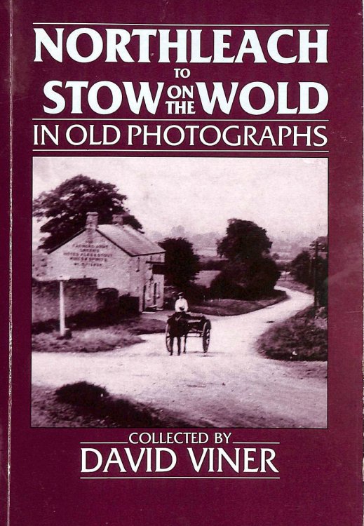 Northleach to Stow-on-the-Wold in Old Photographs