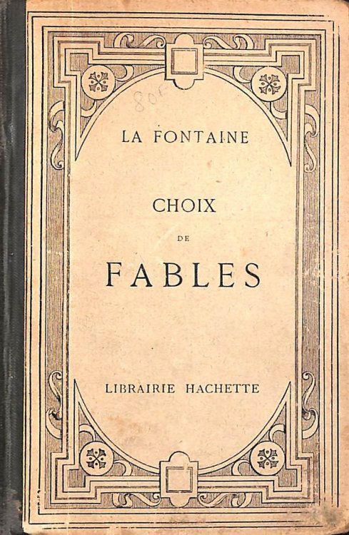 Choix De Fables Precedees D'Une Notice Biographique Et Litteraire Et Accompagnees Revues Et Completees D'Apres L'Edition De E.Geruzez.