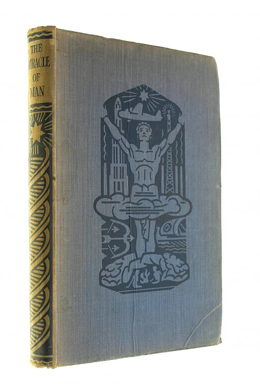 The Miracle of Man: A Survey of Humanity's Upward March Through The Ages