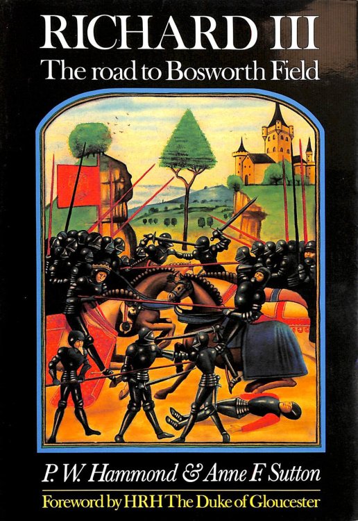 Richard 3rd: The Road To Bosworth Field (History and Politics)