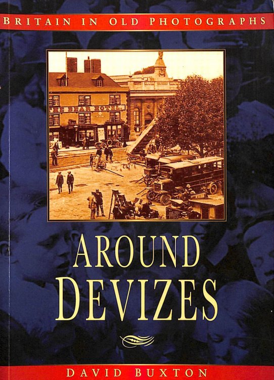 Around Devizes (Britain in Old Photographs)