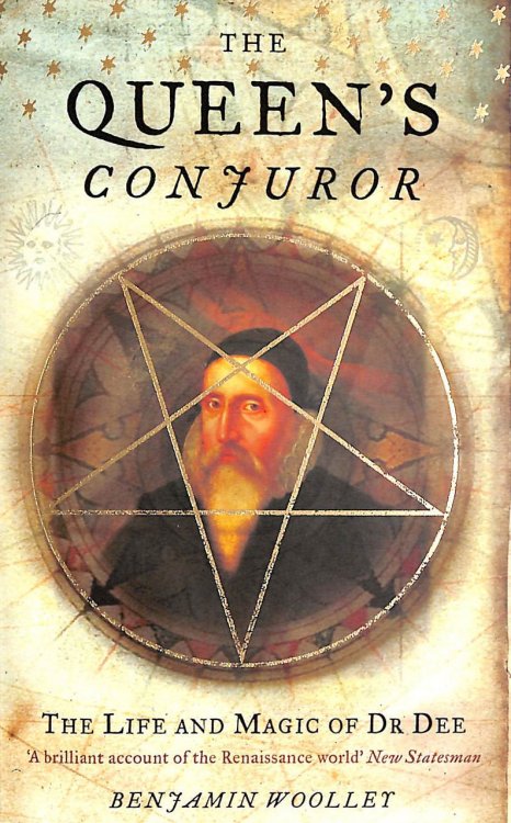 The Queen's Conjuror: The Life and Magic of Dr Dee (Science and Magic of Dr Dee)