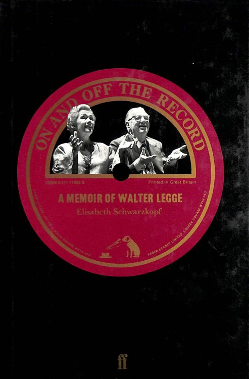 On and Off the Record: Memoir of Walter Legge