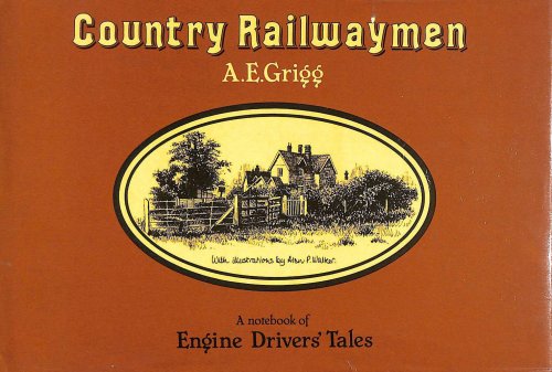 Country Railwayman: Notebook of Engine Drivers' Tales