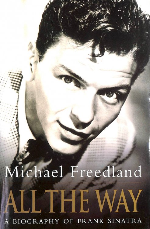 All The Way: A Biography of Frank Sinatra