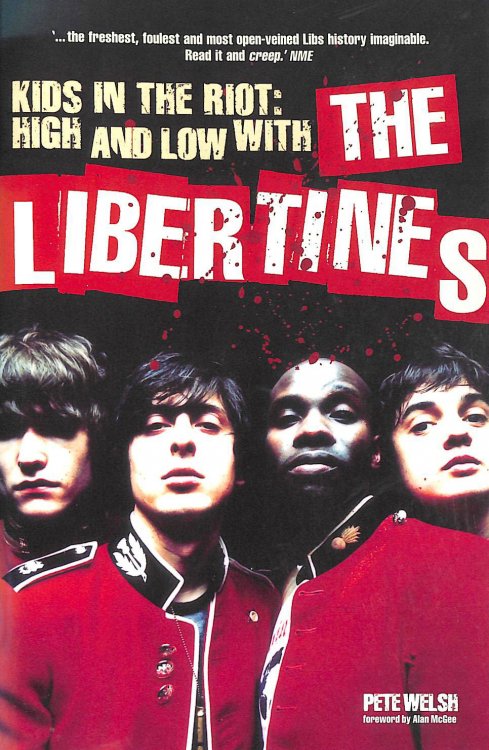Kids in the Riot: High and Low with the Libertines