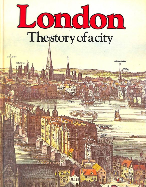 London: The Story of a City