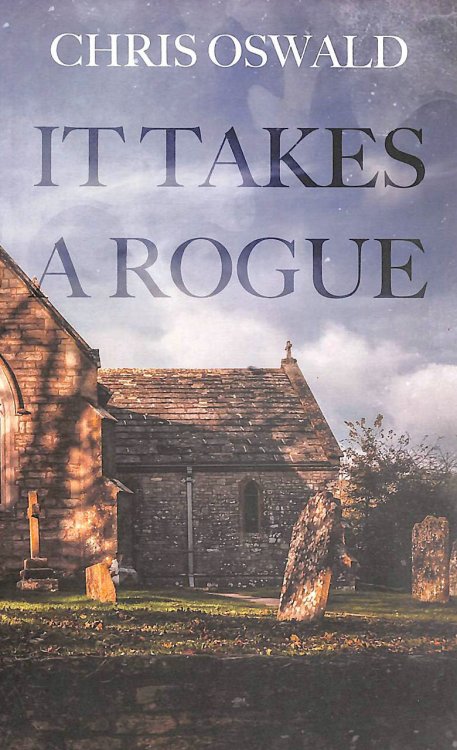 It Takes A Rogue: 2 (The Dorset Chronicles)