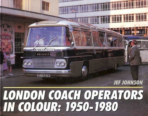 London Coach Operators in Colour, 1950-80