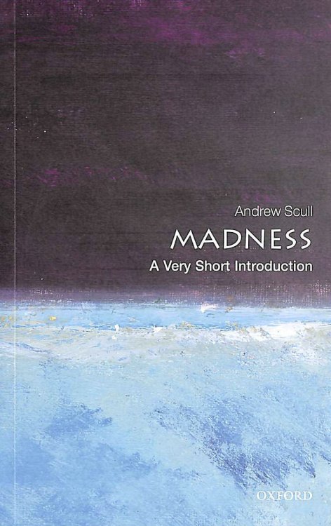 Madness: A Very Short Introduction (Very Short Introductions)