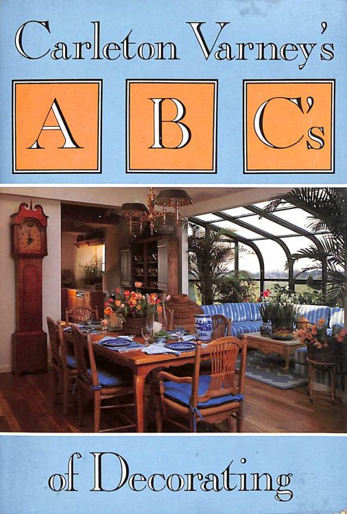 Carleton Varney's A B C's of Decorating.