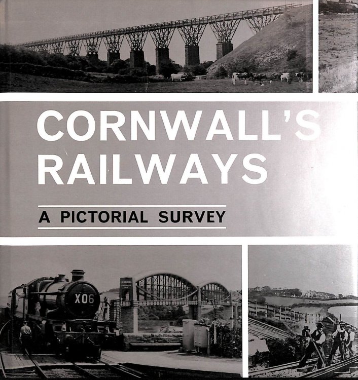 Cornwall's Railways - A Pictorial Survey