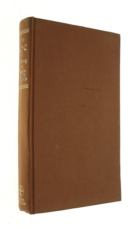 The ABC Of Fishing: A Complete Guide To Angling For Coarse, Sea And Game Fish. Edited By Colin Willock.