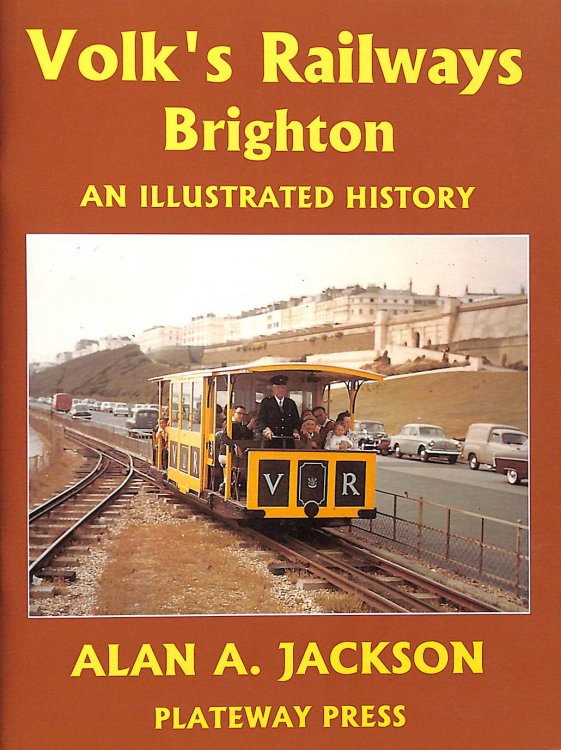 Volk's Railways, Brighton: An Illustrated History