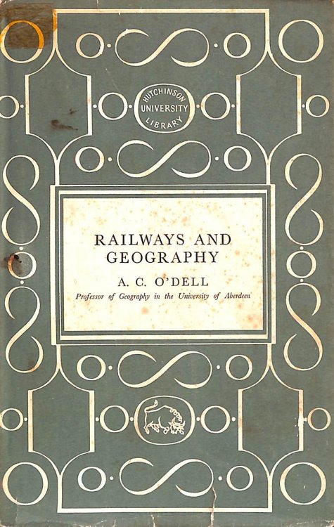 Image for Railways and Geography. With maps (Hutchinson's University Library.) Railways and Geography. With maps (Hutchinson's University Library.)