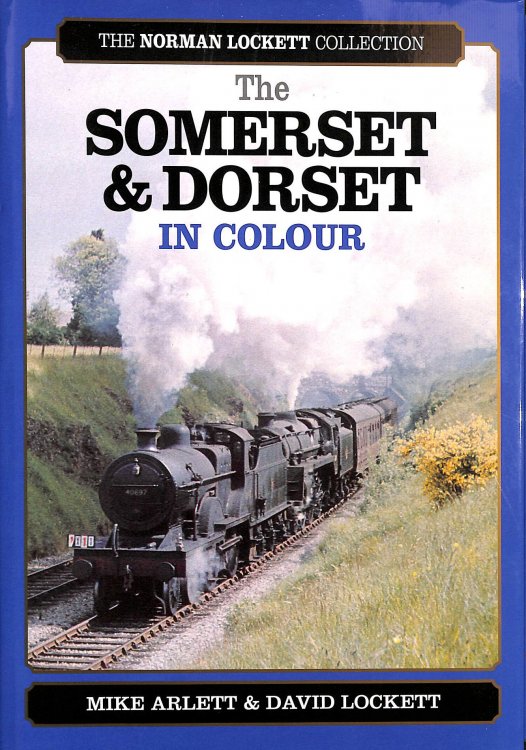 Somerset and Dorset in Colour (The Norman Lockett collection)