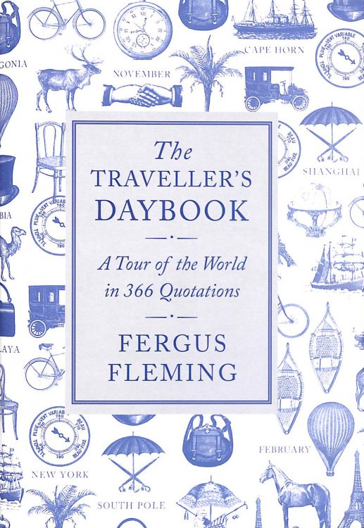 The Traveller's Daybook: A Tour of the World in 366 Quotations