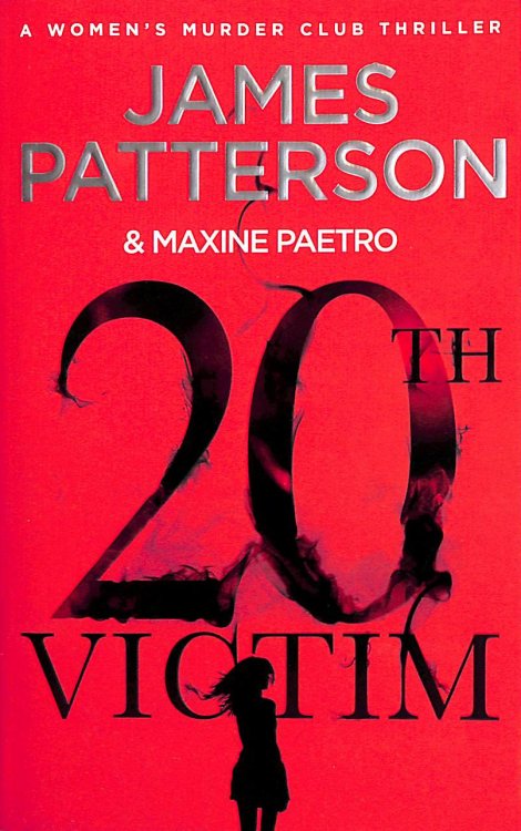 20th Victim: Three cities. Three bullets. Three murders. (Women's Murder Club 20)