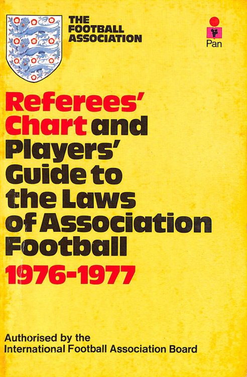 Referees' Chart And Players' Guide To The Laws Of Association Football 1976-1977.