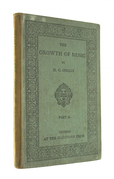 The Growth Of Music: A Study In Musical History For Schools. Part Ii: The Age Of The Sonata, From C.P.E. Bach To Beethoven