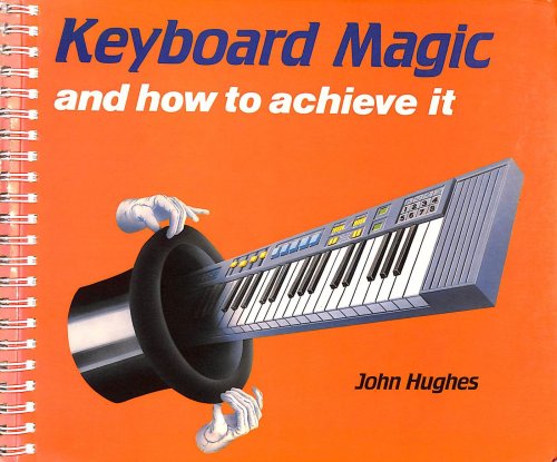 Keyboard Magic: And How to Achieve it