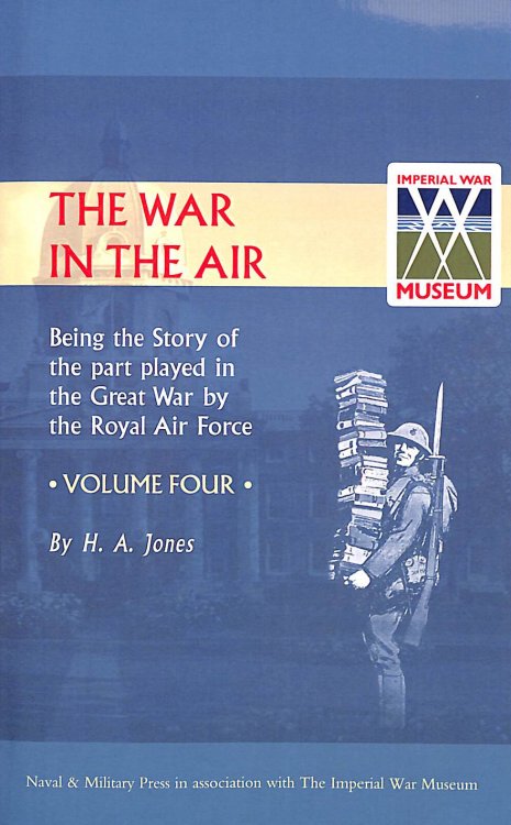 The War In The Air.: Being The Story Of The Part Played In The Great War By The Royal Air Force. Volume Four. (Official History - War in the Air)