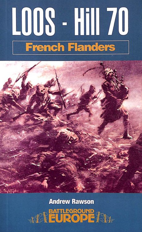 Loos - Hill 70: French Flanders (Battleground Europe)