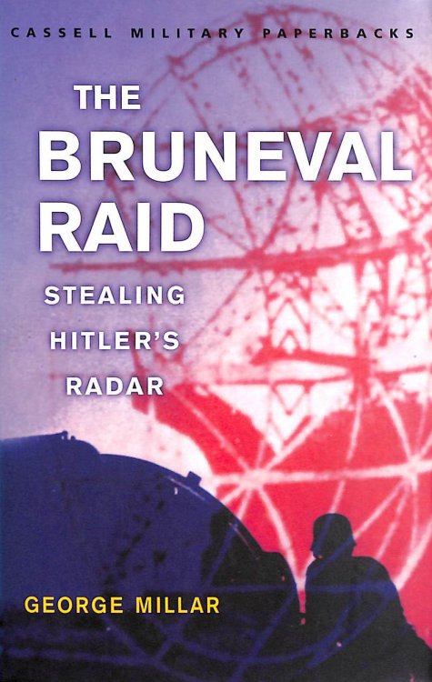 The Bruneval Raid: Stealing Hitler's Radar
