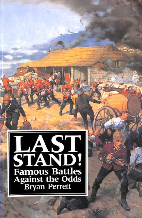 Last Stand!: Famous Battles Against the Odds