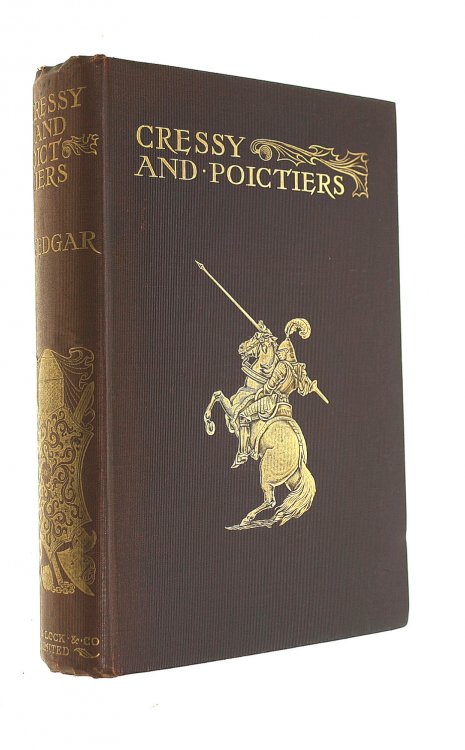 Cressy And Poictiers Or, The Story Of The Black Prince's Page