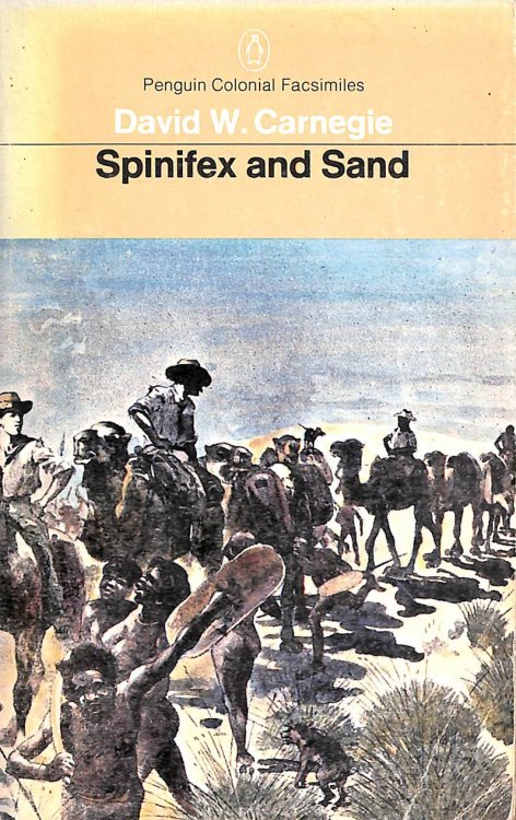 Spinifex and Sand: A Narrative of Five Years' Pioneering and Exploration in Western Australia