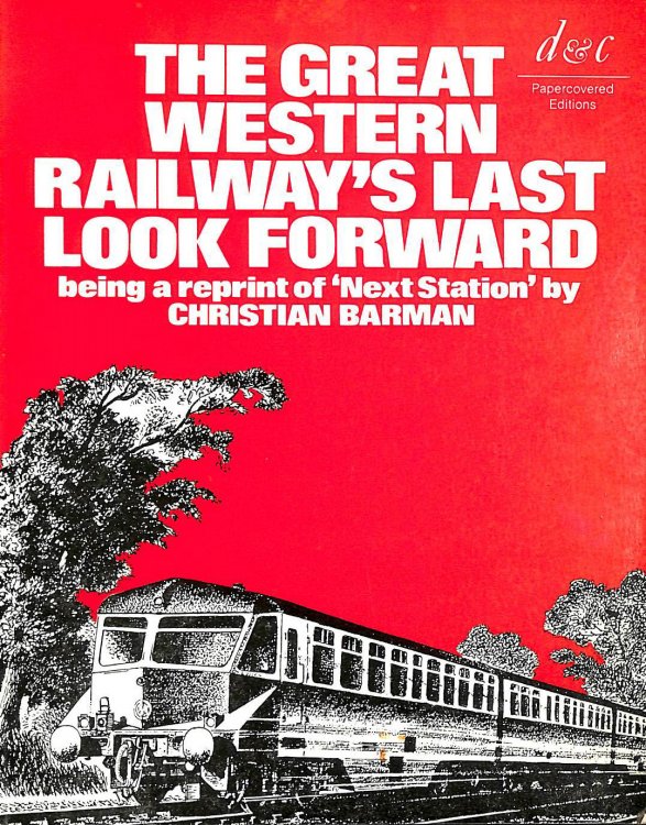 The Great Western Railway's Last Look Forward
