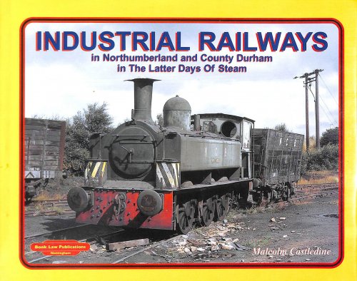Industrial Railways in Northumberland and Co. Durham