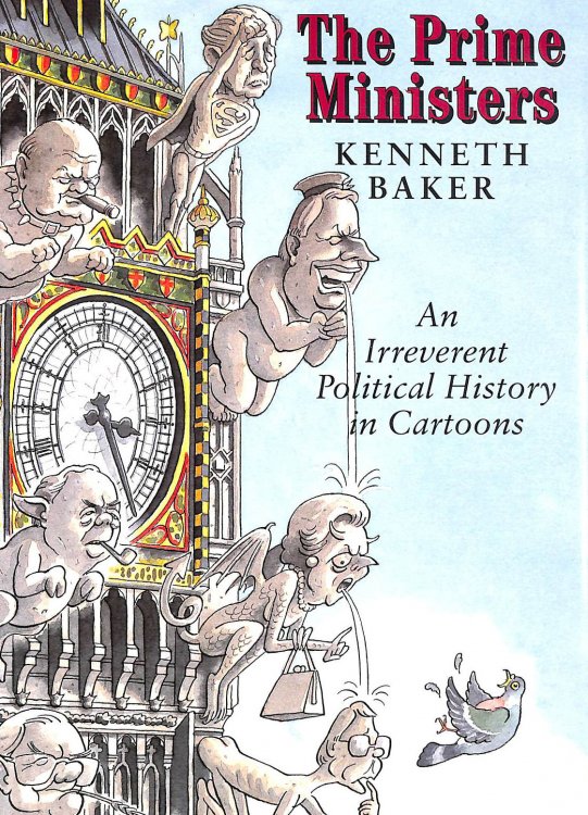 Prime Ministers, The:An Irreverent Political History in Cartoons: An Irreverent Political History in Cartoons