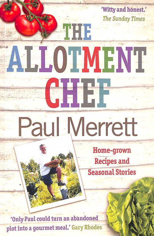 The Allotment Chef: Home-grown Recipes and Seasonal Stories