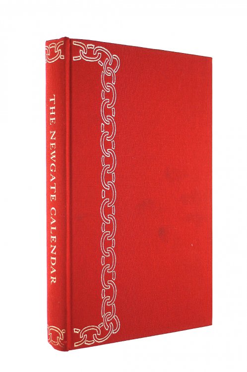 The Newgate Calendar. Edited And Selected By Sir Norman Birkett