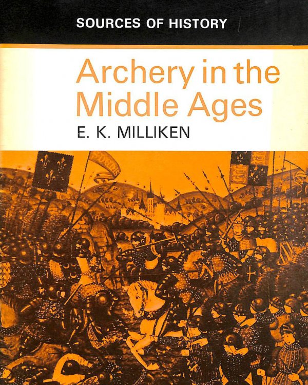 Archery in the Middle Ages (Sources of History series)