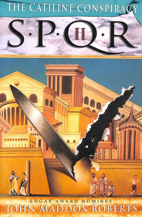 SPQR IIhi: The Catiline Conspiracy: 2 (Spqr Roman Mysteries)