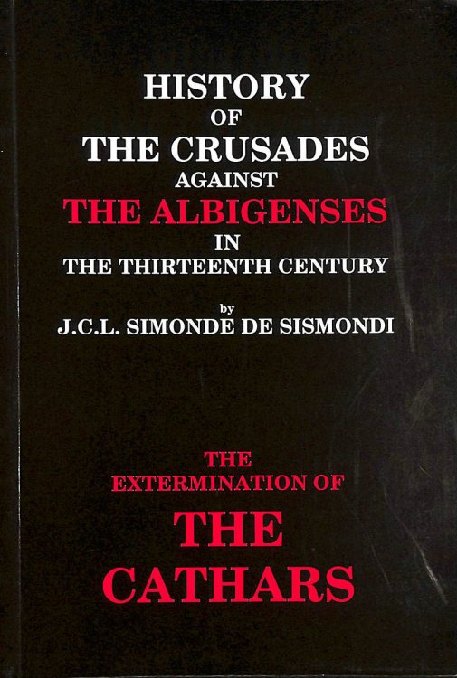 History of the Crusades Against the Albigenses in the 13th Century