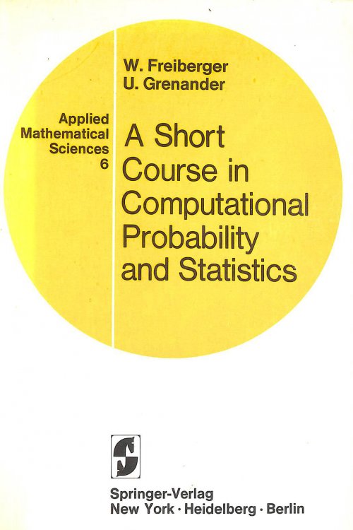 A Course in Computational Probability and Statistics: 6 (Applied Mathematical Sciences, 6)