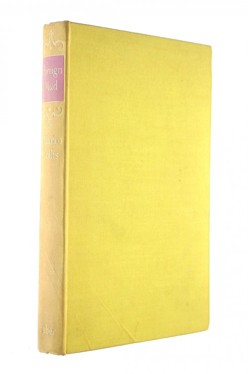 Foreign Mud Being an Account of the Opium Imbroglio at Canton in the 1830's and the anglo-Chinese War That Followed