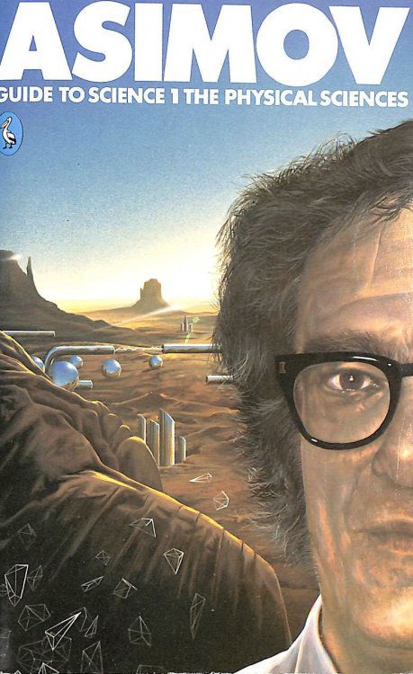 Asimov's Guide to Science,Vol.1: The Physical Sciences: v. 1 (Pelican S.)