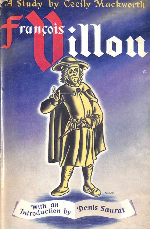 Francois Villon : A Study : With An Introduction By Denis Saurat