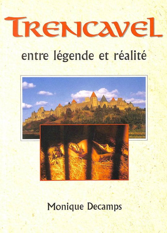Trencavel entre legende et realite