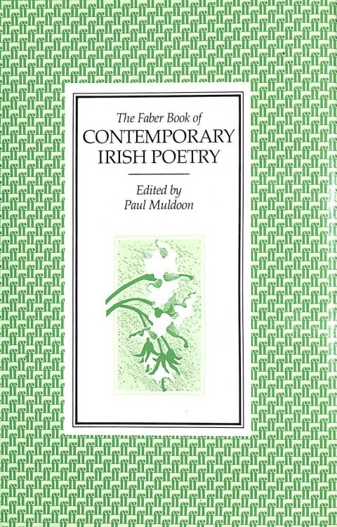 The Faber Book of Contemporary Irish Poetry