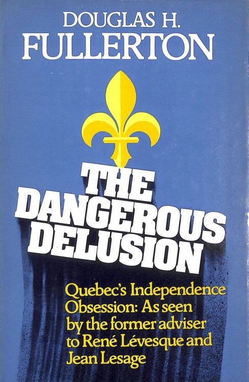 The dangerous delusion: Quebec's independence obsession, Gift inscription by the author