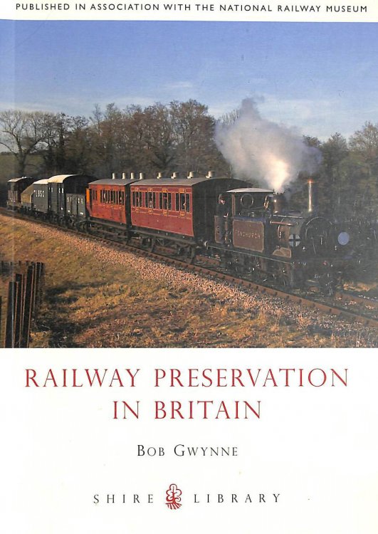 Railway Preservation in Britain (Shire Library)