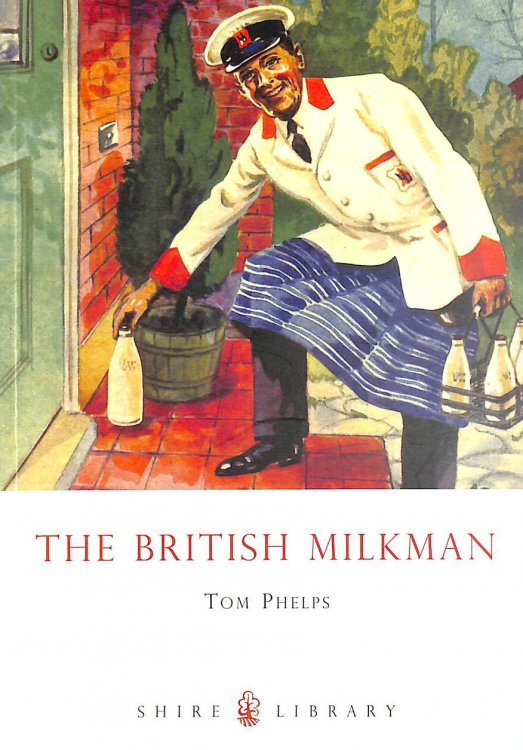 The British Milkman: 603 (Shire Library)