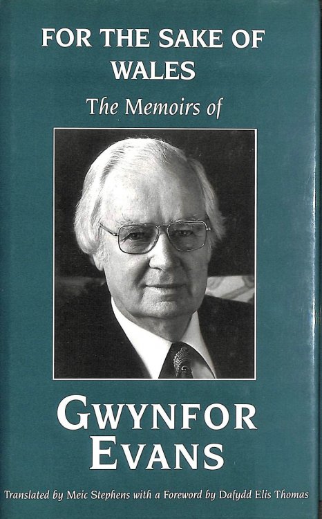 For the Sake of Wales: The Memoirs of Gwynfor Evans