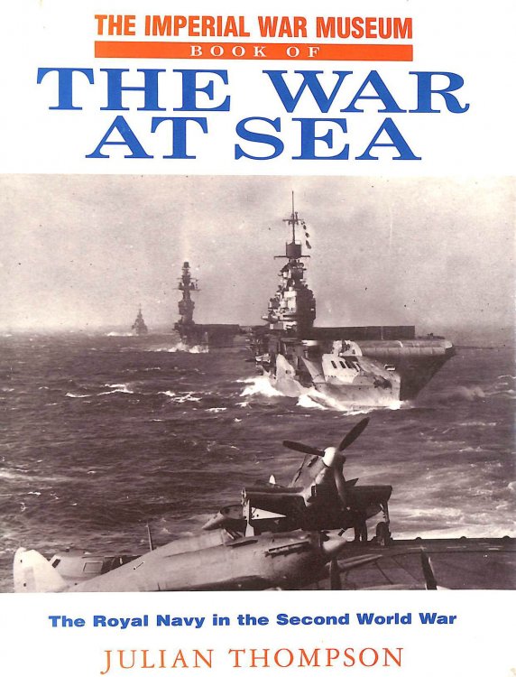 Imperial War Museum Book of the War at Sea: The Royal Navy in the Second World War